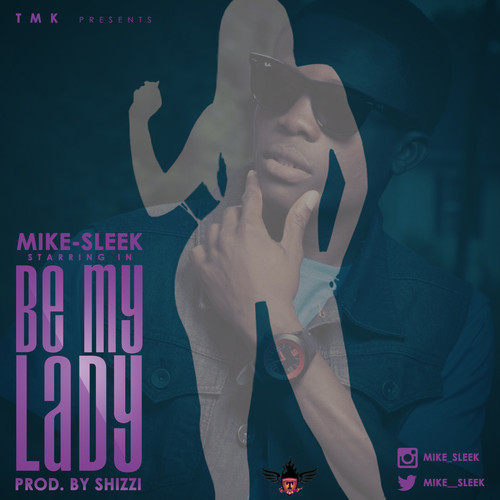 Mike Sleek be my lady pic