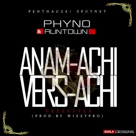 Phyno Runtown Anam-Achi Vers-Achi