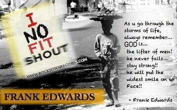 Frank Edwards I No Fit Shout Art