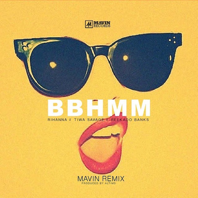 Tiwa Savage x Rihanna x ReekadoBanks - BBHMM (Mavin Remix)