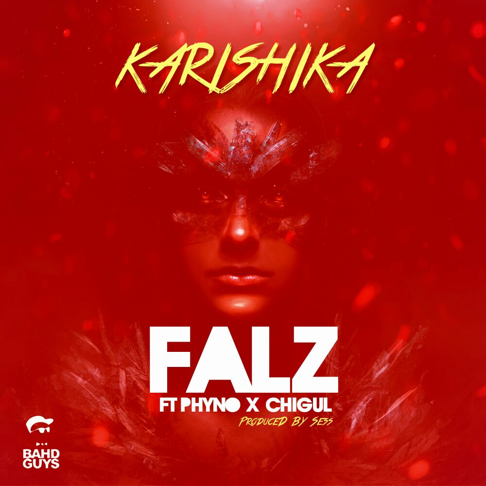 Falz - Karishika ft. Phyno x Chigul