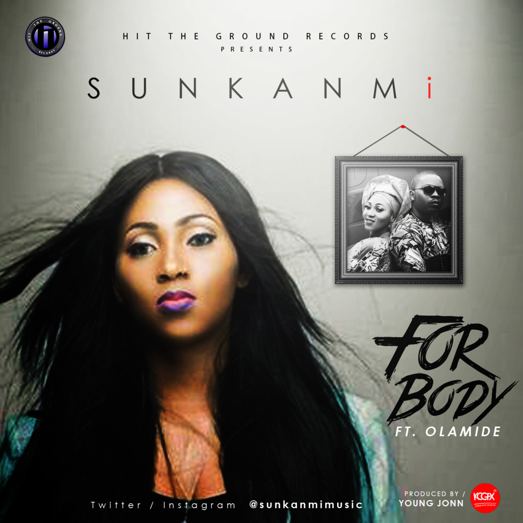 Sunkanmi - For Body feat. Olamide (Prod. By Young John) - @notjustOk