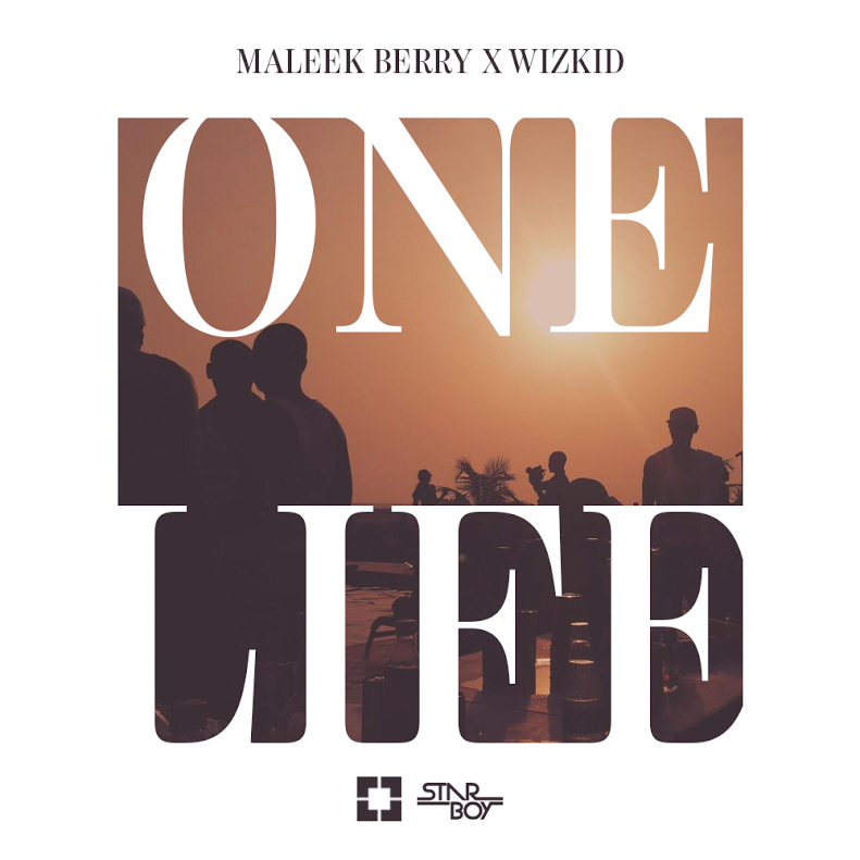 Maleek Berry Wizkid One Life