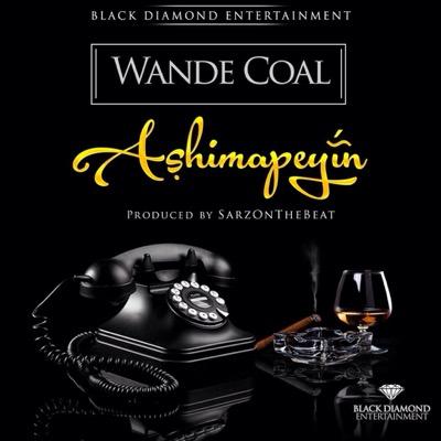 Wande Coal - Ashimapeyin