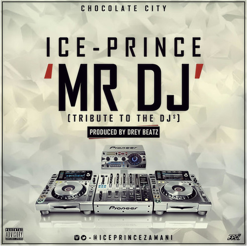 Ice Prince Mr DJ