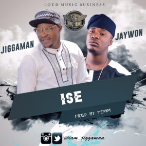 Jiggaman ft. Jaywon - Ise