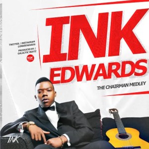 Ink Edwards - The Chairman Medley Artwork