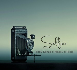Eddy Kenzo X Praiz X Meaku - Selfies