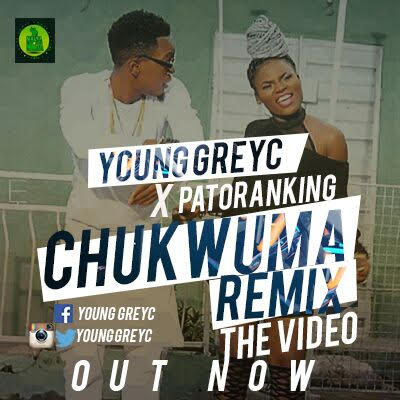 VIDEO: Young Greyc ft. Patoranking - Chukwuma (Remix)