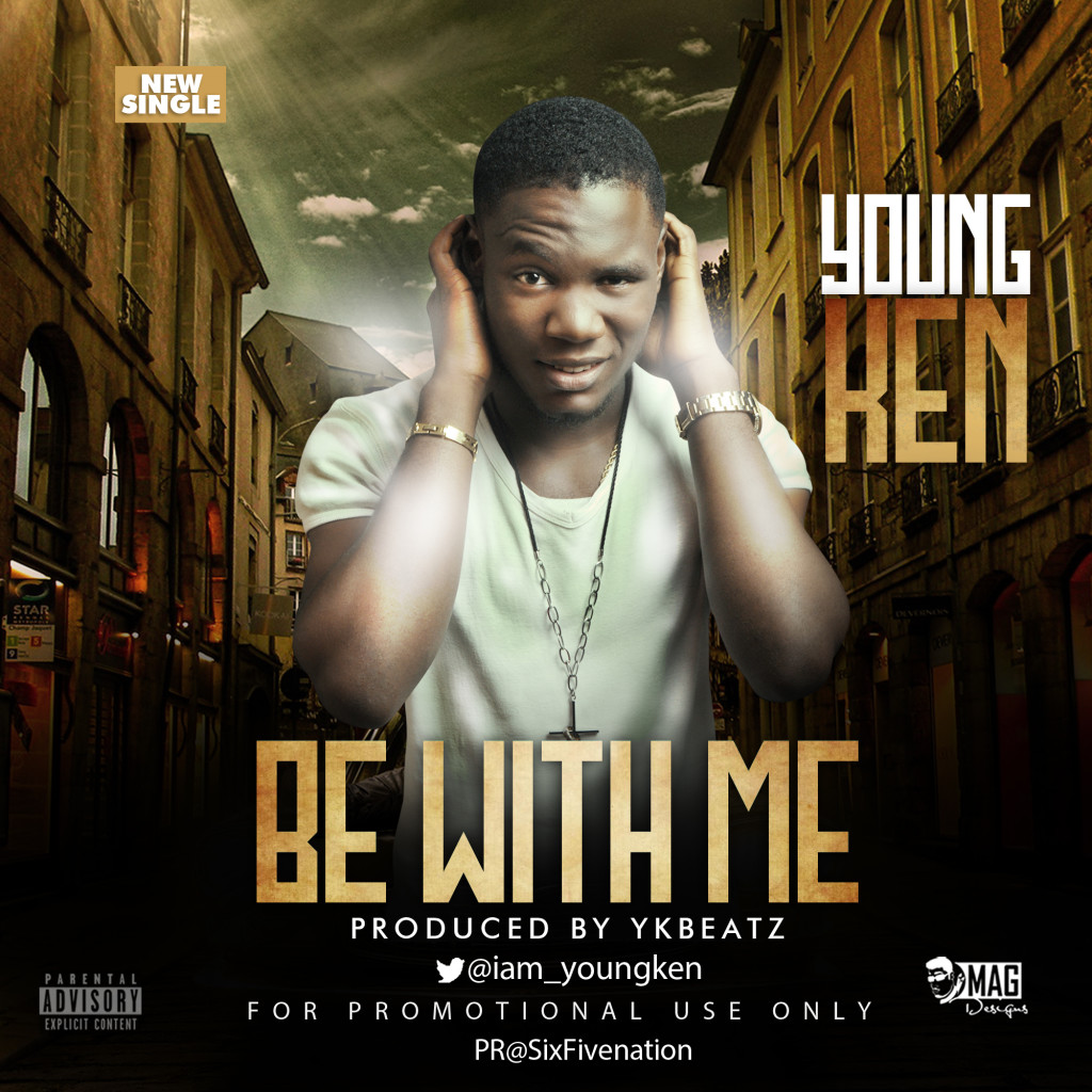 Young Ken - Be with me (prod by YkBeatz)
