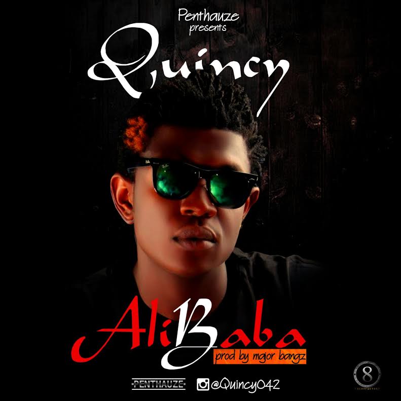 Penthauze Presents: Quincy - AliBaba (prod. Major Bangz)