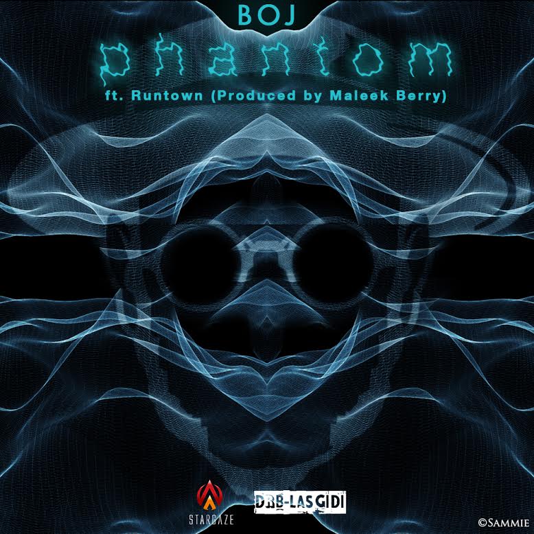 BOJ ft. Runtown - Phantom (prod. Maleek Berry)