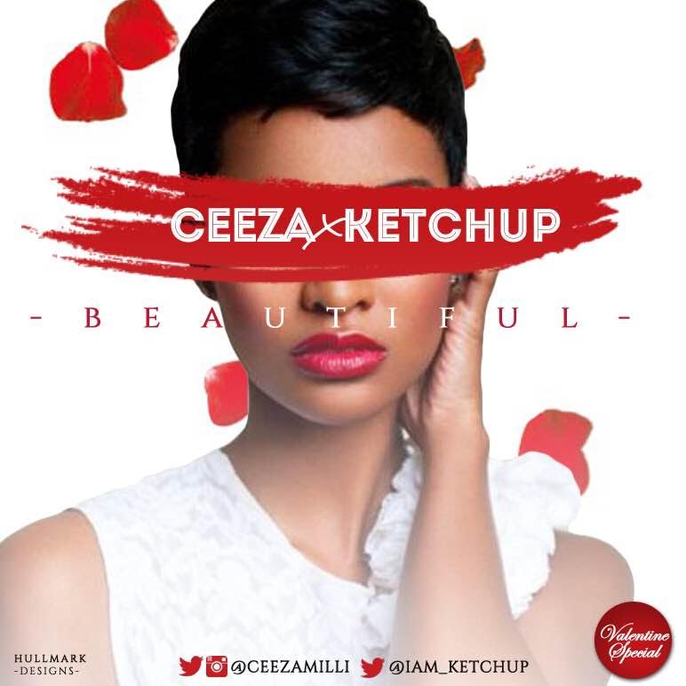 Ceeza Ketchup Beautiful