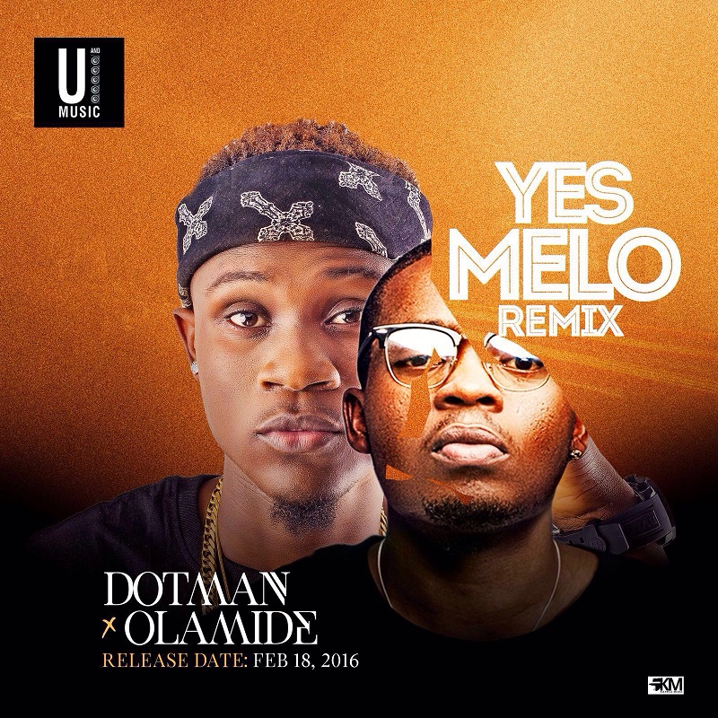 VIDEO: Dotman ft. Olamide - Yes Melo (Remix)