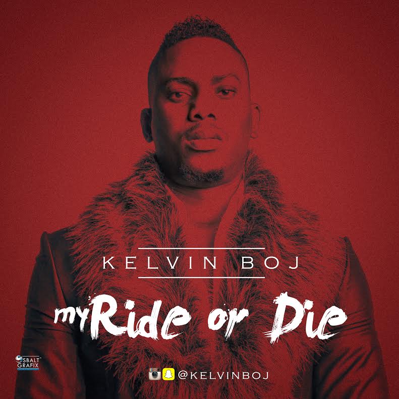 Kelvin Boj My Ride Or Die