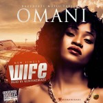 Omani - Wife (prod. RuntinzBeatz)