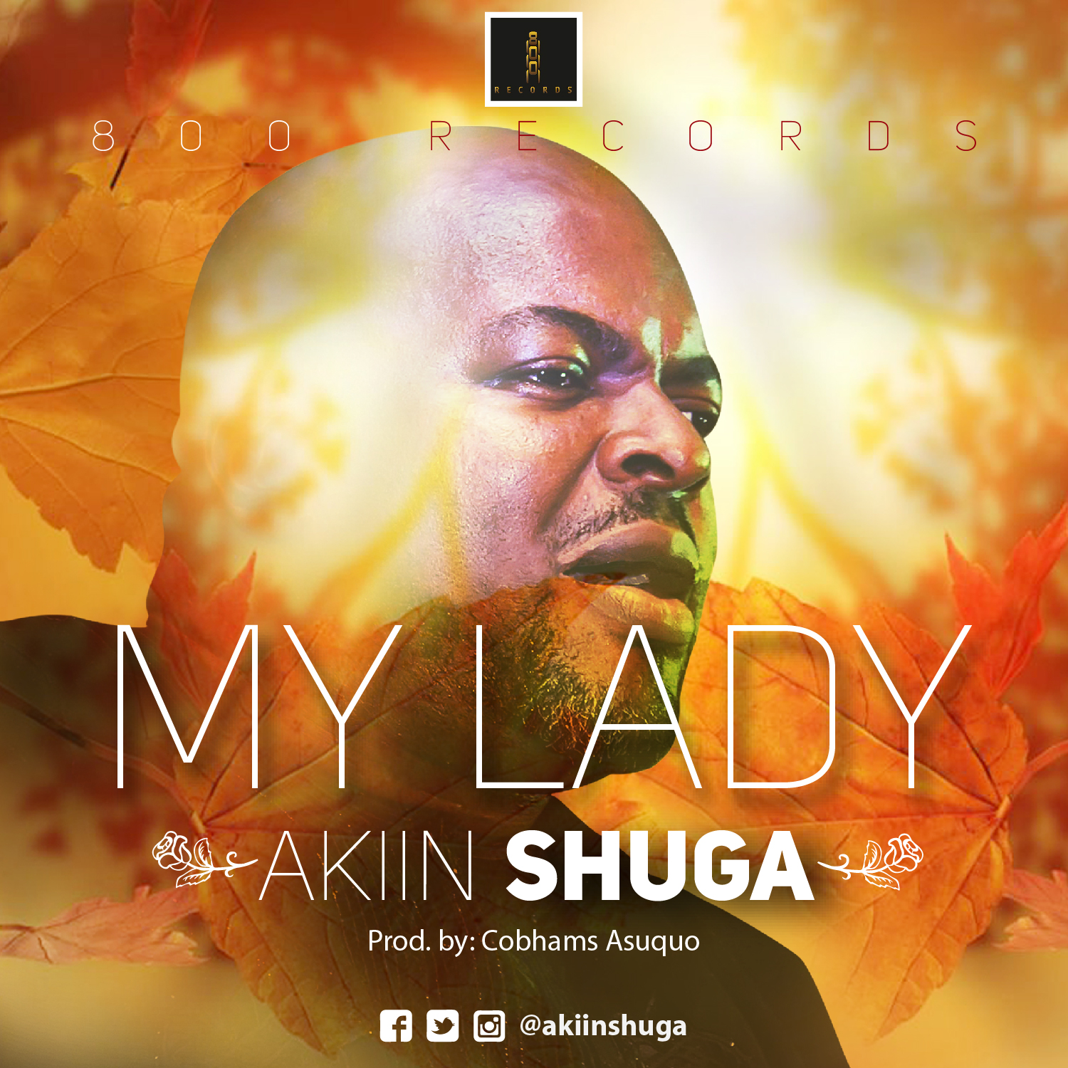 Akiin Shuga - My Lady (Prod. by Cobhams Asuquo)