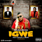DJ 214 ft. Phenom X Nedro - Igwe (Prod. Echo)