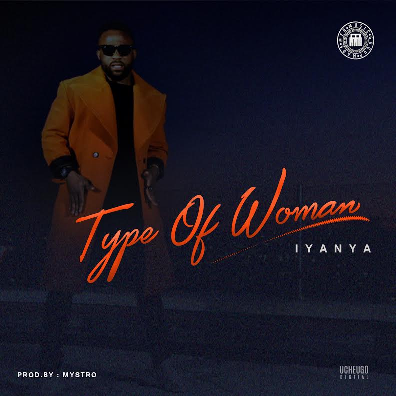 Music Alert: Iyanya Type of woman