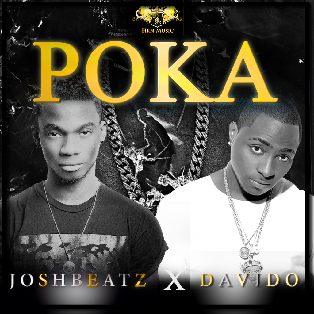  JoshBeatz ft. Davido - Poka 