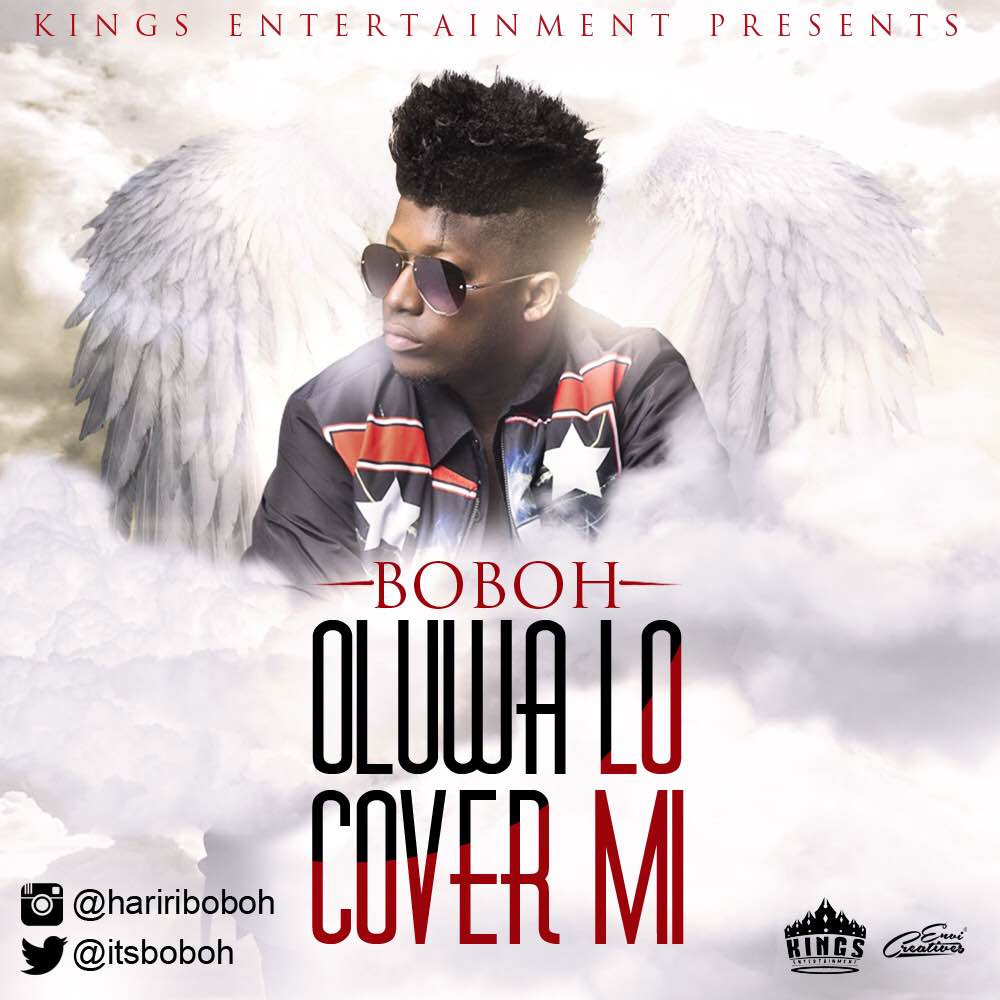Boboh – Oluwa Lo Cover Mi