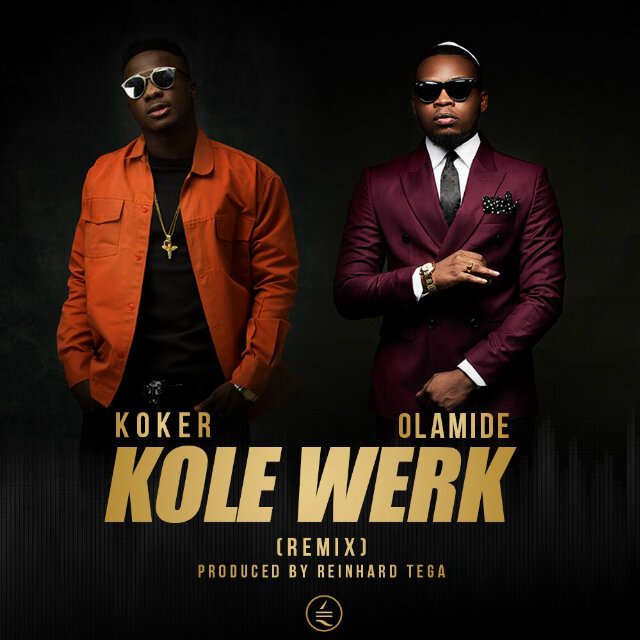 Koker ft. Olamide - Kolewerk (Remix)