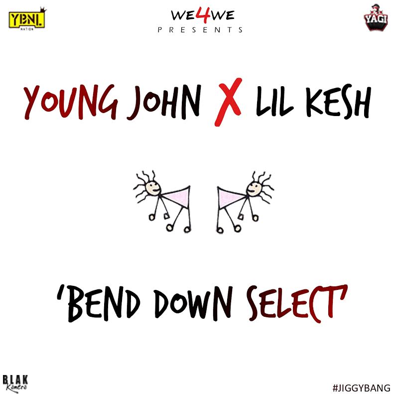 Young John Lil Kesh Bend Down Select Art