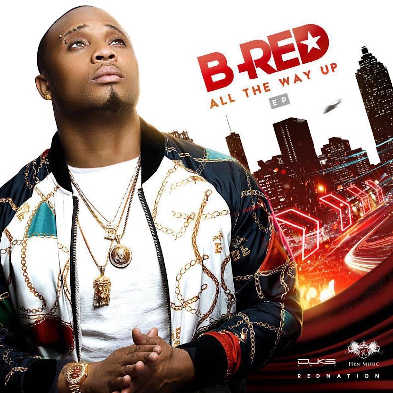 B-Red All The Way Up EP
