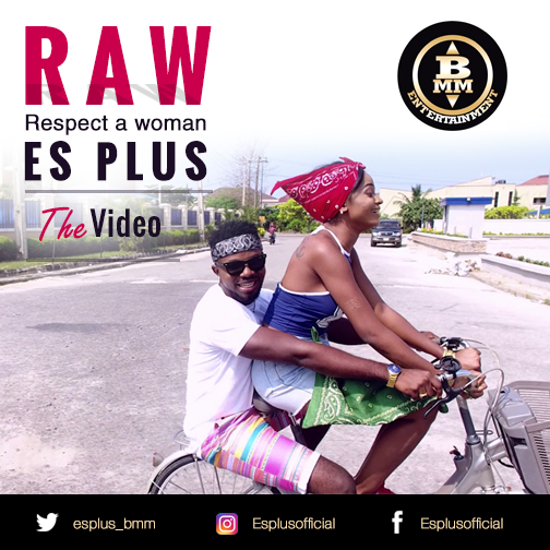 VIDEO: ES Plus - R.A.W (Respect A Woman)