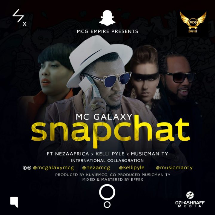 MC Galaxy – Snapchat ft. Neza Africa, Kelly Pyle & Musicman TY