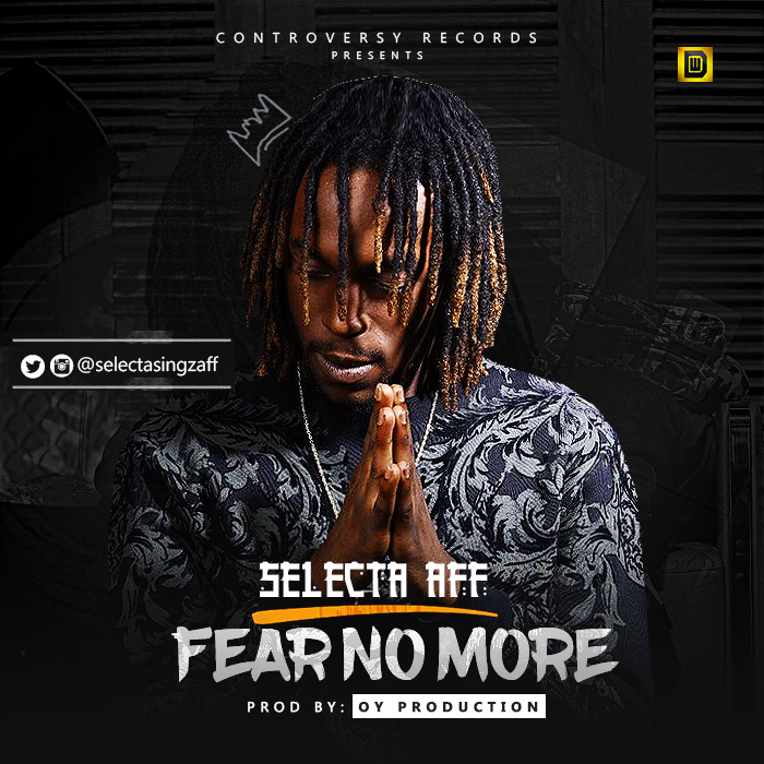 Selecta Aff – Fear No More