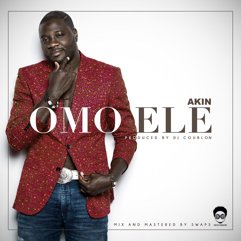 Akin – Omo Ele (prod. DJ Coublon)