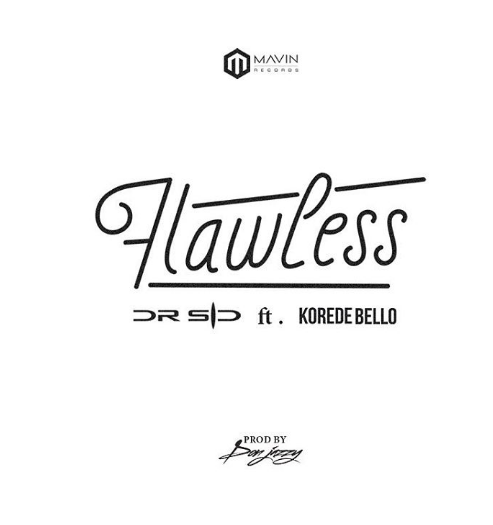 Dr SID - Flawless ft. Korede Bello (prod. Don Jazzy)