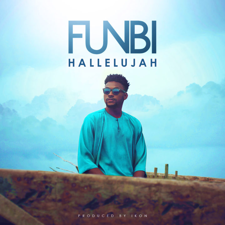 Funbi - Hallelujah (Prod. Ikon)