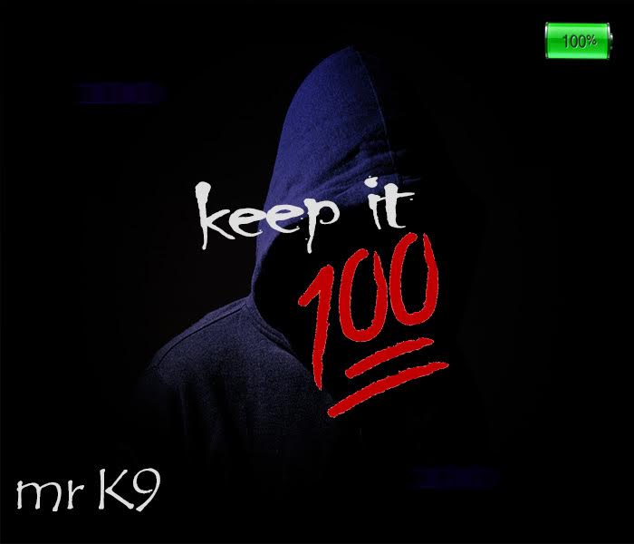 Mr K9 Keep It 100