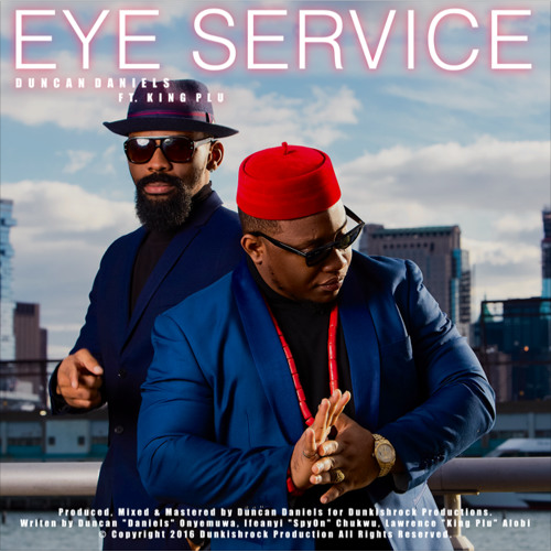 Duncan Daniels - Eye Service ft. King Klu