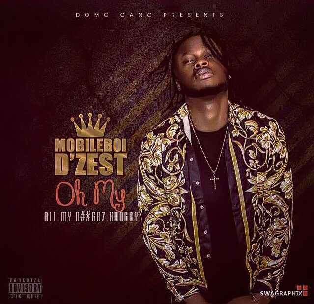 D'Zest Mobileboi – All My N***as Hungry (AMNH)