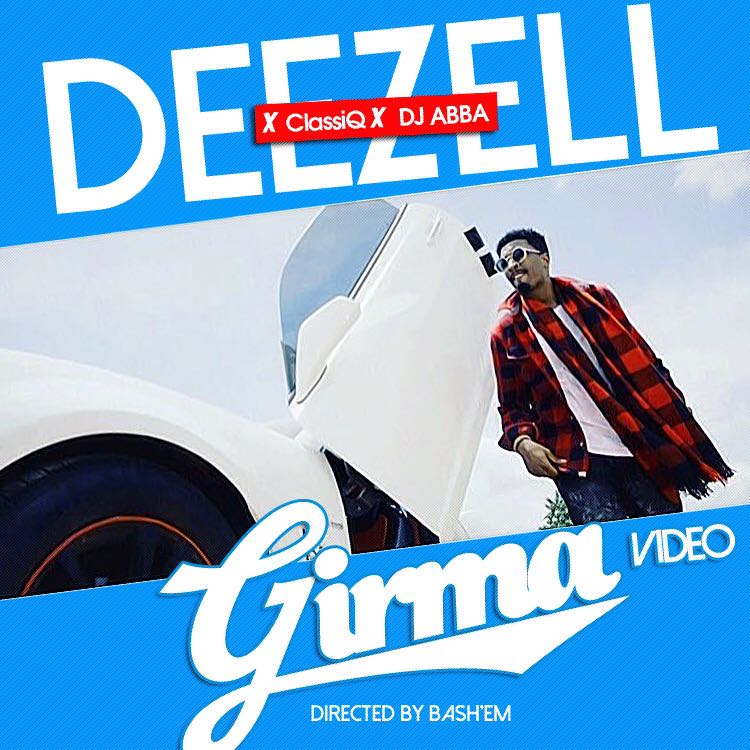 VIDEO: Deezell ft. Dj A.b, ClassiQ – Girma