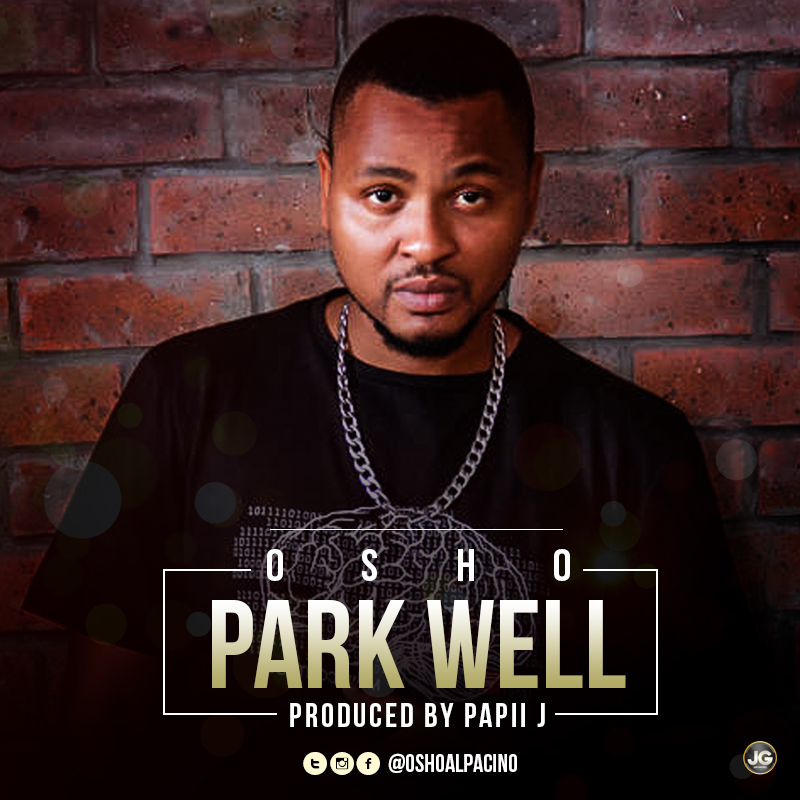 Osho ft. Papii J – Park Well (prod. Papii J)