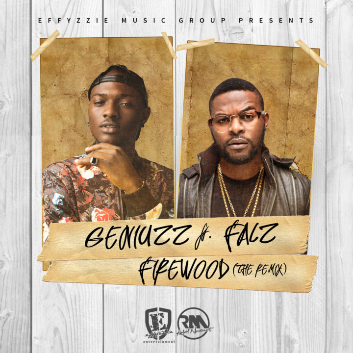 Geniuzz ft. Falz - Firewood (Remix)