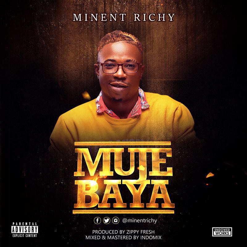 Minent Richy - Muje Baya (prod. Zippy Fresh)