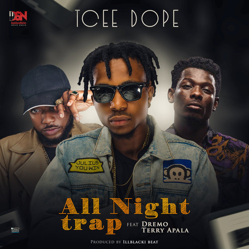 VIDEO: TCee Dope ft. Terry Apala & Dremo – All Night Trap