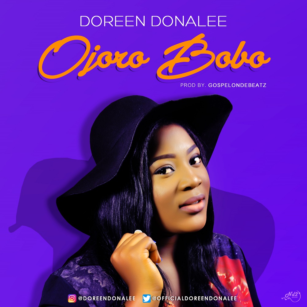 Doreen Donalee – Ojoro Bobo (Prod. GospelOnDeBeatz)
