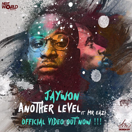 VIDEO Premiere: Jaywon - Another Level ft. Mr. Eazi