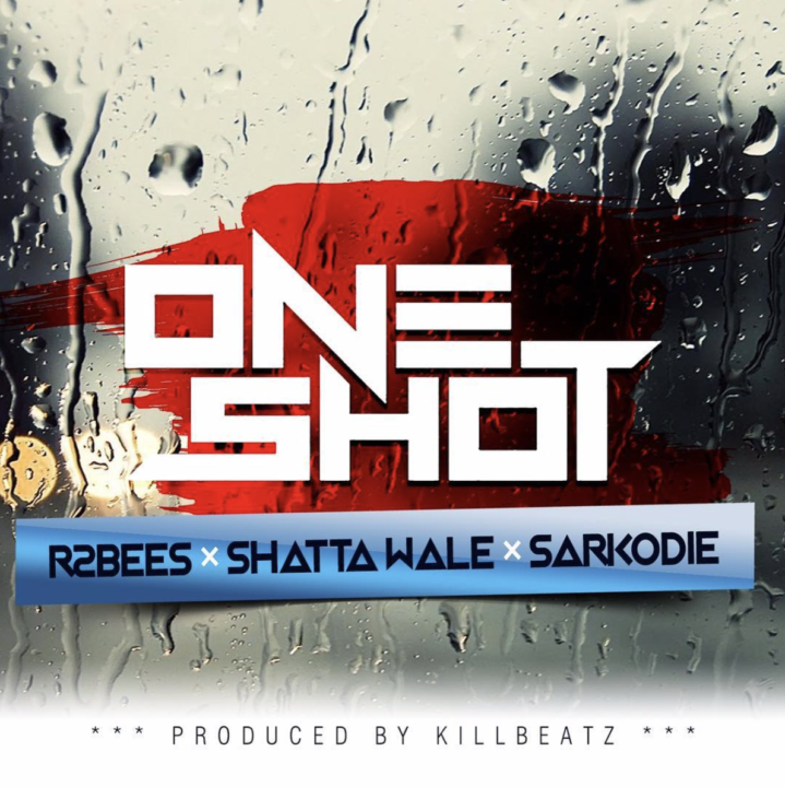 R2bees - One Shot Ft. Shatta Wale X Sarkodie (prod. Killbeatz)