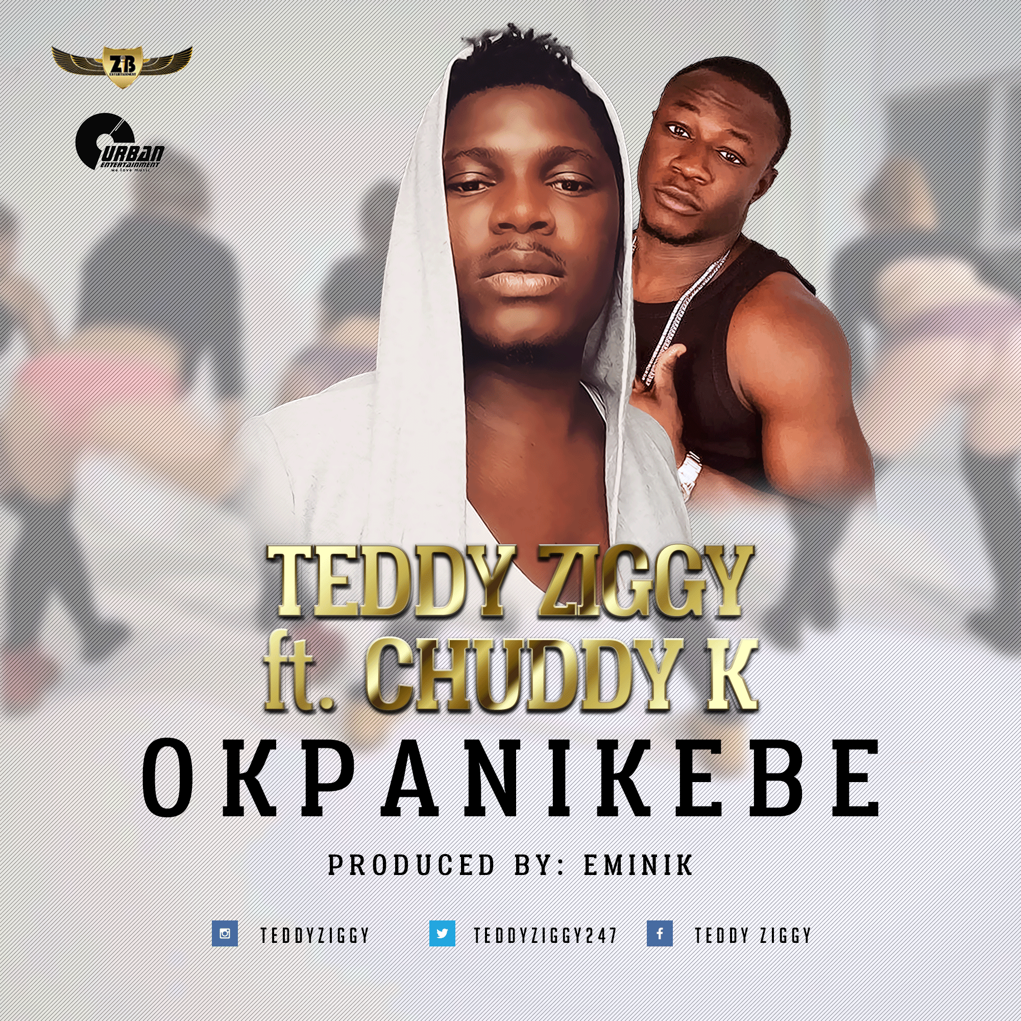 Teddy Ziggy ft. Chuddy K – Okpanikebe (prod. Eminik)