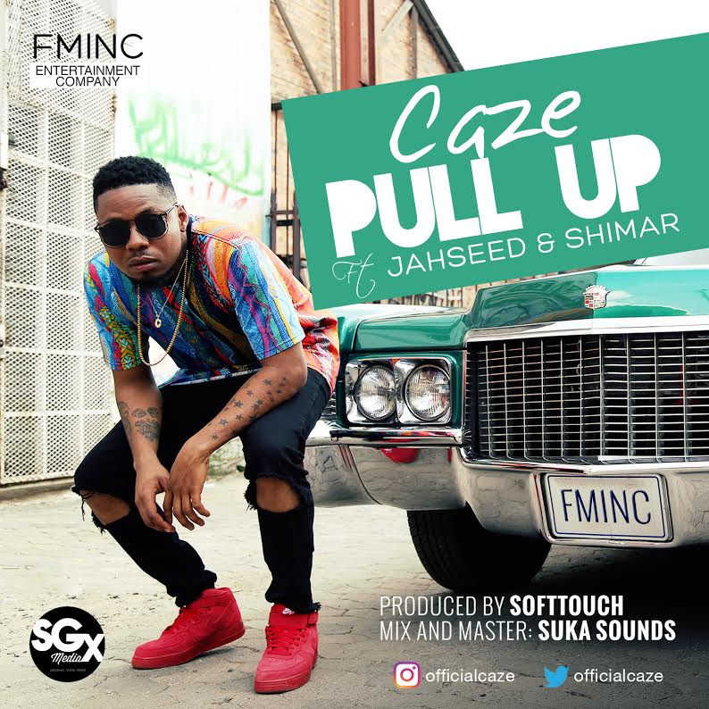 Caze ft Jahseed & Shimar – Pull Up