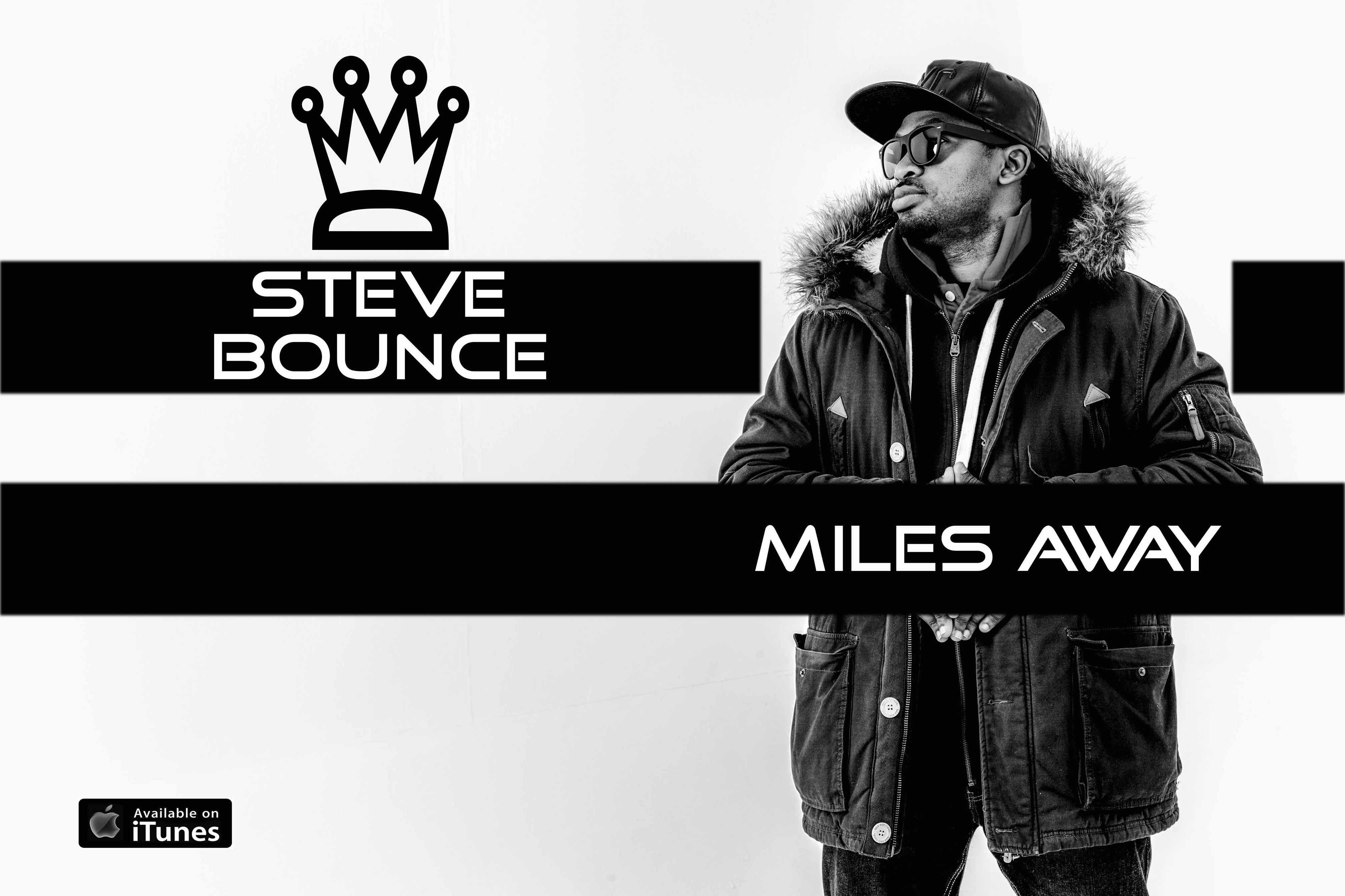 VIDEO: Steve Bounce – Miles Away