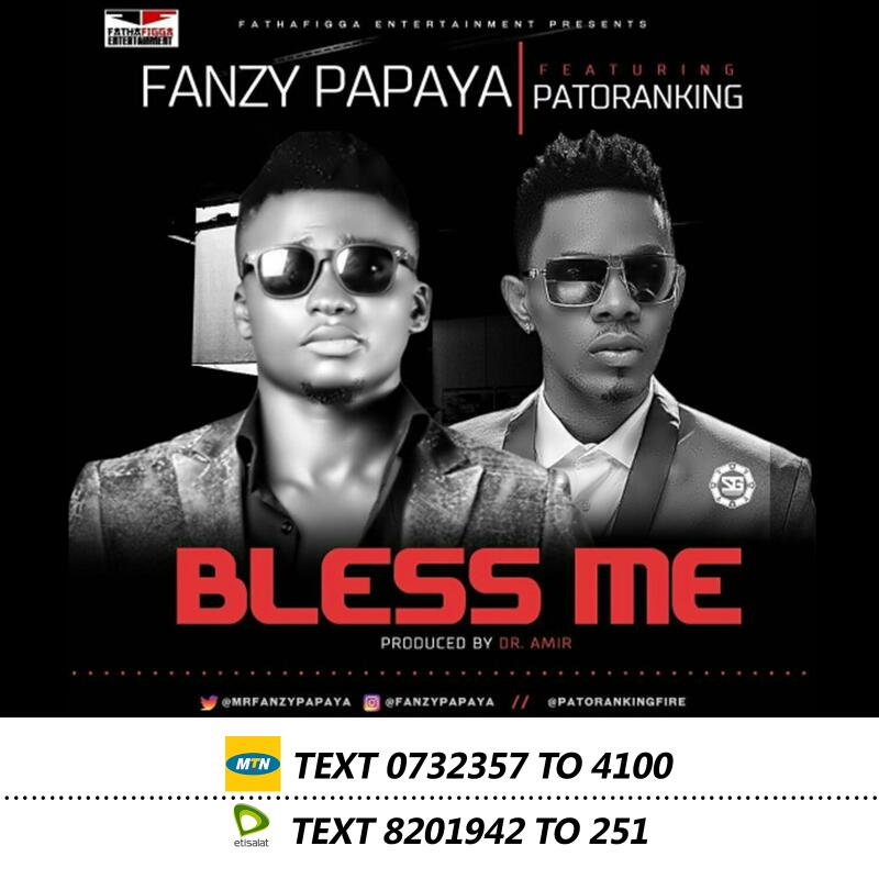 VIDEO: Fanzy Papaya Ft. Patoranking – Bless Me