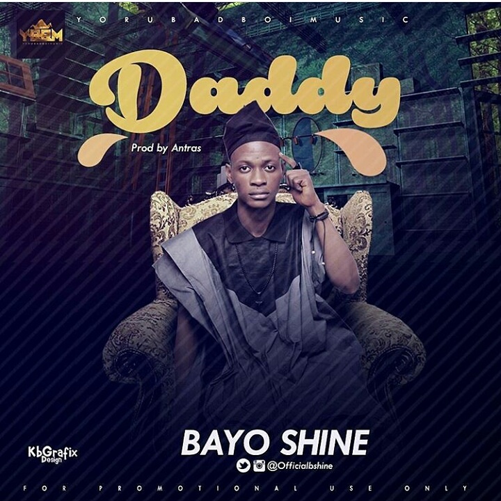 Bayo Shine – Daddy (prod. Antras)
